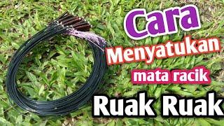 CARA MERAKITMENYATUKAN RACIK GANTUNG BURUNG RUAK RUAK