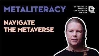 Explainer Metaliteracy How To Navigate the Metaverse