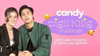 Belle Mariano and Donny Pangilinan Reveal What They Like Most About Each Other  CANDY PIGIL KILIG