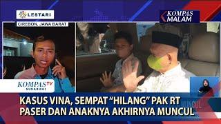 Kasus Vina Sempat “Hilang” Pak RT Paser dan Anaknya Akhirnya Muncul