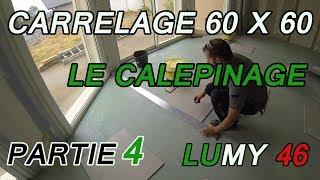 Poser du carrelage de sol 60 x 60  calepinage avant la pose 4 LUMY 46