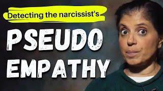 Detecting the narcissists pseudo empathy