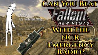 Can You Beat Fallout New Vegas With The NCR Emergency Radio?