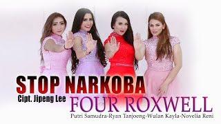 STOP NARKOBA - Four Roxwell {Official Music Video} 4 Cewek Cantik Larang Narkoba