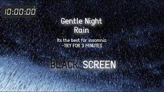 10 hours of Gentle Rain Night Sleep Rain sounds to sleep relax study  Helps Insomnia Try 3 min