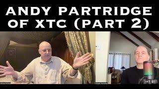 Andy Partridge of XTC Part 2 - The ProgCast with Gregg Bendian