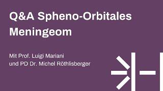 Q&A Spheno-Orbitales Meningeom