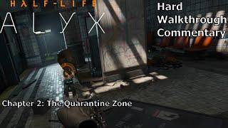 Half-Life Alyx Hard Walkthrough Chapter 2 The Quarantine Zone