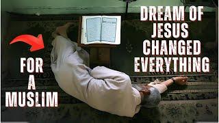 Muslims Dream of Jesus Changes Everything Forever