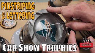 Lettering and Pinstriping Car Show Trophies