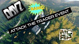 Attack The Trader Event NCRP DAYZ XBOX SERVER