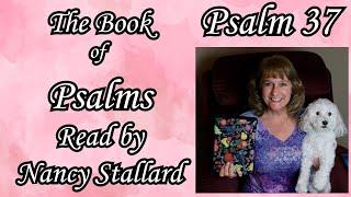Psalm 37  in the NIV read by Nancy Stallard #psalms #psalm37  #kingdavid  www.NancyJoy3U.com#psalms