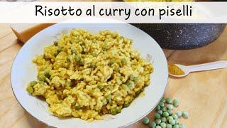 RISOTTO AL CURRY CON PISELLI  Ricetta facile e veloce 