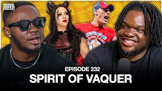 THE SPIRIT OF VAQUER   EP 232  WRESTHINGS PODCAST