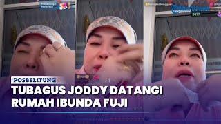 Tubagus Joddy Datangi Rumah Ibunda Fuji Untuk Meminta Maaf Dewi Zuhriati Syok Hingga Menangis