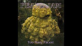 Pearl Jam Too Many Faces