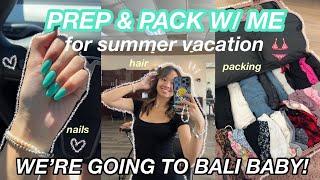 PREP & PACK with me for BALI  summer vacation prep