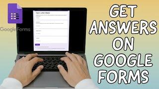 How To Get Answers On GOOGLE FORMS 2023