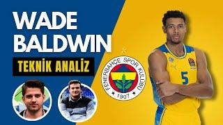 WADE BALDWIN ELİT BİR KISA  Fenerbahçe Bekonun Yeni Transferi Wade Baldwinin Teknik Analizi