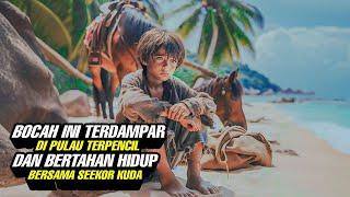 Terdampar Di Pulau Terpencil Dan Bertahan Hidup Bersama Seekor Kuda - Alur Cerita Film