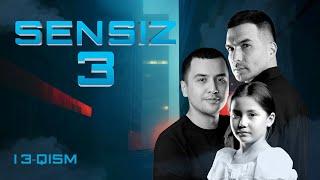 Sensiz 13-qism 3 Mavsum