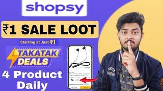 Shopsy ₹1 Rupees Order Kaise Kare 2023  Takatak Deal Shopsy Free Shopping  Shopsy Bachat Mela