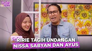 RIRIE FAIRUS Tagih Undangan Pernikahan Ayus Dan Nissa Sabyan - SELEB ON NEWS Part 22