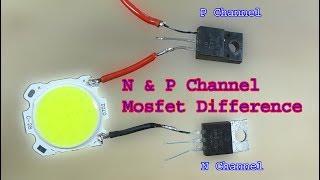 How to N & P channel mosfet work N channel & P Channel mosfet test