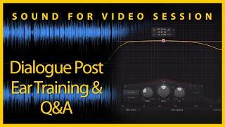 Sound for Video Session Dialogue Audio Ear Training & Q&A