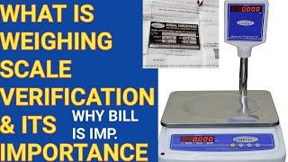 WHAT IS IMPORTANCE OF WEIGHING SCALE BILL &  VERIFICATION .KANTA  USER GUIDELINE.