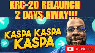 KRC-20 Relaunch is Two Days Away Kaspa Kas will  take off soon