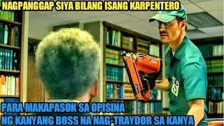 NAGPANGGAP SIYANG KARPENTERO PARA MAKAPASOK SA OPISINA NG KANYANG BOSS NA NAG-TRAYDOR SA KANYA