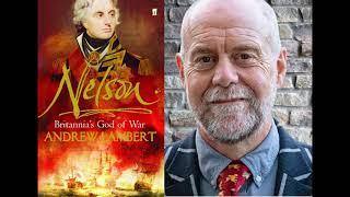 Nelson and the Development of the British Royal Navy through the 19th Century - Dr Andrew Lambert