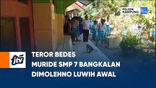 Teror Bedes Muride SMP 7 Bangkalan Dimolehno Luwih Awal  POJOK KAMPUNG JTV