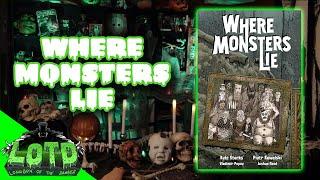 Where Monsters Lie - Longbox of the Damned