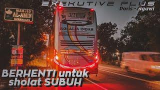 BERHENTI UNTUK SHOLAT SUBUH   Trip Report Rosalia indah double Decker SDD138 PORIS - NGAWI