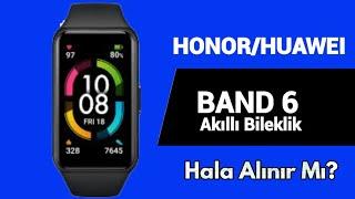 Hala Alınır Mı? HONOR - HUAWEI BAND 6 Akıllı Bileklik İncelemesi