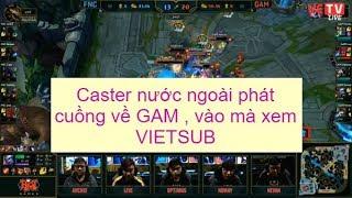 Vietsub CKTG 2017 GAM vs FNC  giáo sư rất chất với pha cướp Penta