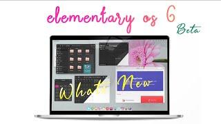 Elementary OS 6 Beta  New Features