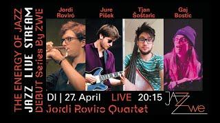 DEBUT Series by ZWE feat. Jordi Roviró Quartet - LIVE at ZWE Jazz Club Vienna - JAZZ LIVE STREAM