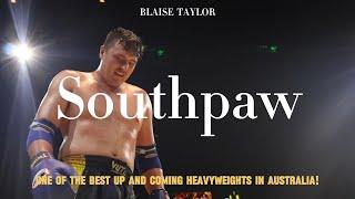 Southpaw This is one of the best heavy weight up and comers in Australian Muay Thai