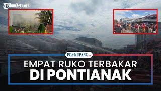 4 Ruko Terbakar di Kawasan Pasar Seruni Jalan Panglima Aim Kota Pontianak