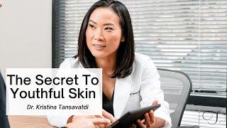 Dr. Kristina Tansavatdi The Secret to Youthful Skin