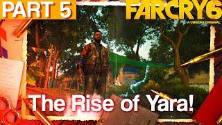 Far Cry 6 Gameplay Walkthrough Part 5- The rise of Yara 4K- No Commentary