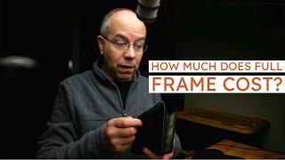 How Much Does Full Frame Cost?