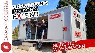 Vorstellung KOENIG EXTEND - der multifunktionale SLIDE-OUT WOHNWAGEN I CARAVAN-COLLEGE