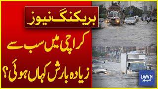 Where did the Most Rain Occur in Karachi?  Breaking News  Dawn News