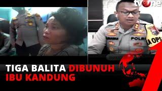 Periksa Saksi Pembunuhan 3 Balita Polisi Tetapkan Ibu Korban Sebagai Tersangka  tvOne