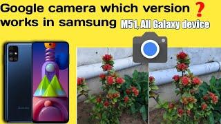 How to install Google Camera in Samsung M51 Best gcam port for samsung galaxy devices