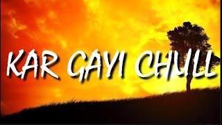 Kar Gayi Chull - Lyrics Badshah & Neha Kakkar